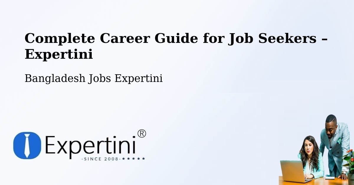 Career Guide for Job Seekers – Kālia - Kālia, Bangladesh Jobs Expertini