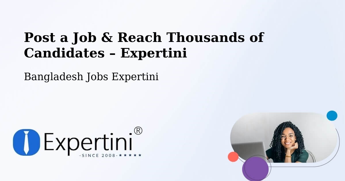 Post a Job in Kālia – Hire the Right Talent - Kālia, Bangladesh Jobs Expertini