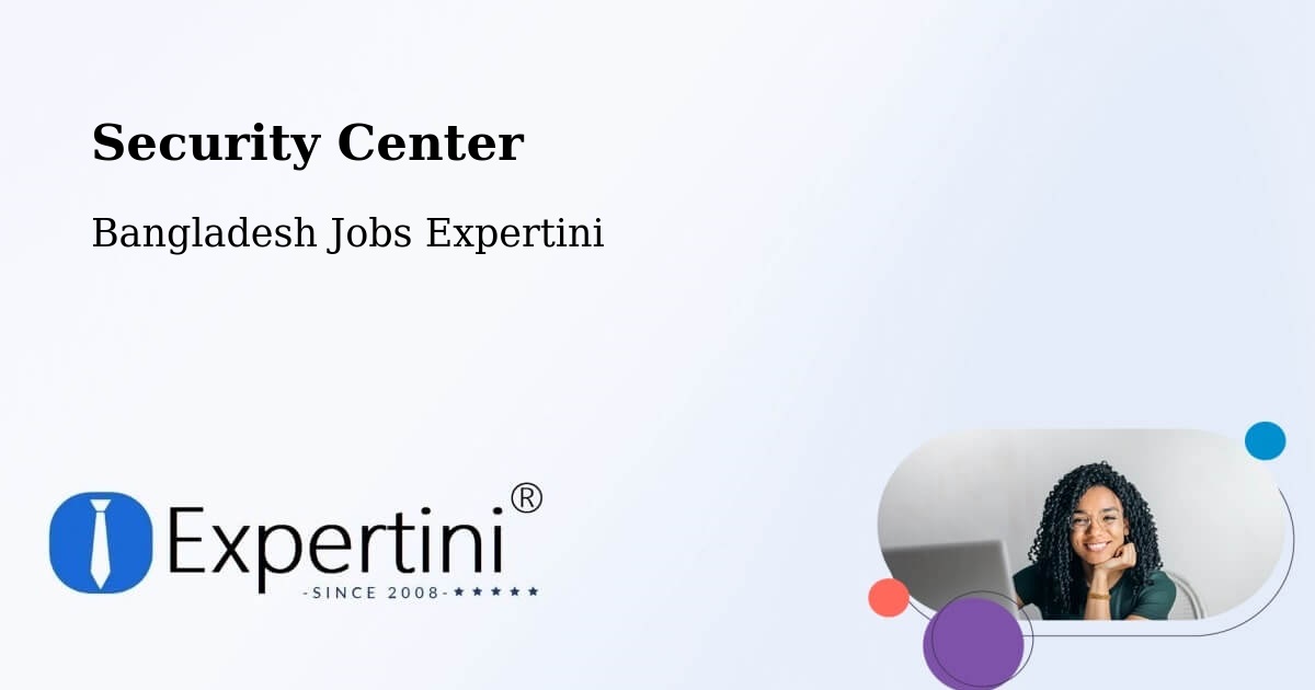 Security & Compliance – Kālia - Bangladesh Jobs Expertini